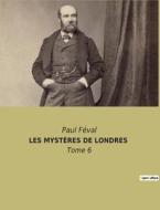 LES MYSTÈRES DE LONDRES di Paul Féval edito da Culturea