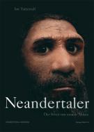 Neandertaler di Ian Tattersall edito da Birkhäuser Basel