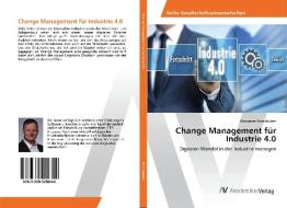 Change Management für Industrie 4.0 di Alexander Bronnhuber edito da AV Akademikerverlag