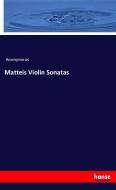 Matteis Violin Sonatas di Anonymous edito da hansebooks