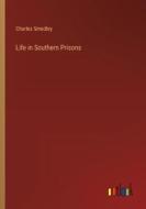 Life in Southern Prisons di Charles Smedley edito da Outlook Verlag