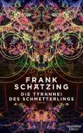 Die Tyrannei des Schmetterlings di Frank Schätzing edito da Kiepenheuer & Witsch GmbH