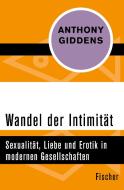 Wandel der Intimität di Anthony Giddens edito da FISCHER Taschenbuch