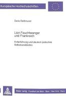 Lion Feuchtwanger und Frankreich di Doris Rothmund edito da Lang, Peter GmbH