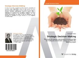 Strategic Decision Making di Christopher Omloo edito da AV Akademikerverlag