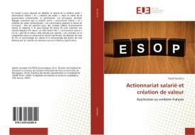 Actionnariat salarié et création de valeur di Riadh Garfatta edito da Editions universitaires europeennes EUE