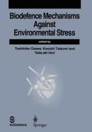 Biodefence Mechanisms Against Environmental Stress edito da Springer-verlag Berlin And Heidelberg Gmbh & Co. Kg
