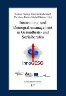 Innovations- und Demografiemanagement in Gesundheits- und Sozialberufen edito da Lit Verlag