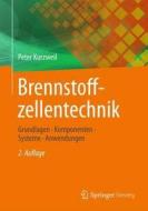 Brennstoffzellentechnik di Peter Kurzweil edito da Springer Fachmedien Wiesbaden