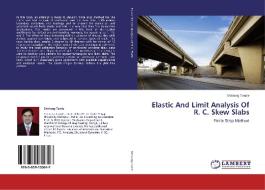 Elastic And Limit Analysis Of R. C. Skew Slabs di Shrirang Tande edito da LAP Lambert Academic Publishing