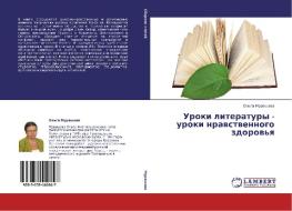 Uroki Literatury - Uroki Nravstvennogo Zdorov'ya di Murashova Ol'ga edito da Lap Lambert Academic Publishing