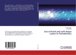 Use of hard and soft tissue Lasers in Periodontics di Kimpreet Kaur, Shalu Bathla edito da LAP Lambert Academic Publishing