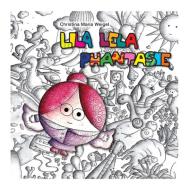 Lila Lela Phantasie di Christina Maria Weigel edito da Books on Demand