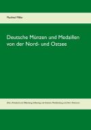 Deutsche Münzen und Medaillen von der Nord- und Ostsee di Manfred Miller edito da Books on Demand