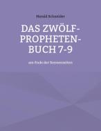 Das Zwölf-Propheten-Buch 7-9 di Harald Schneider edito da Books on Demand