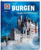 Burgen. Zeugen des Mittelalters di Andrea Schaller edito da Tessloff Verlag