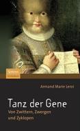 Tanz der Gene di Armand Marie Leroi edito da Spektrum Akademischer Verlag
