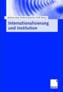 Internationalisierung Und Institution edito da Gabler Verlag
