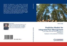 Predictive Models for Integrated Pest Management di Steven Candy edito da LAP Lambert Acad. Publ.