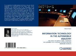 INFORMATION TECHNOLOGY IN THE AUTOMOBILE INDUSTRY di Edwina Amoo edito da LAP Lambert Acad. Publ.