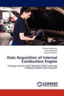 Data Acquisition of Internal Combustion Engine di Nishant Mankame, Kushal Bapecha, Ajinkya Karadkar edito da LAP Lambert Academic Publishing