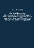 The Sea-Fisherman. di J. C. Wilcocks edito da UNIKUM