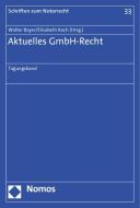 Aktuelles GmbH-Recht edito da Nomos Verlagsges.MBH + Co
