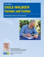 EAGLE-MALBUCH Formen und Farben di Hans Walser edito da Edition am Gutenbergplatz Leipzig