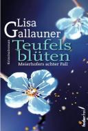 Teufelsblüten di Lisa Gallauner edito da Federfrei Verlag