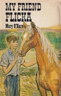 My Friend Flicka di Mary O'Hara edito da Ishi Press