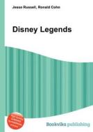 Disney Legends di Jesse Russell, Ronald Cohn edito da Book On Demand Ltd.