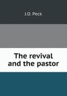The Revival And The Pastor di J O Peck edito da Book On Demand Ltd.
