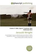 Jerauld Wright di Frederic P Miller, Agnes F Vandome, John McBrewster edito da Alphascript Publishing