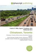 Chinatown, Toronto di #Miller,  Frederic P. Vandome,  Agnes F. Mcbrewster,  John edito da Vdm Publishing House