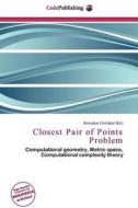 Closest Pair Of Points Problem edito da Cede Publishing