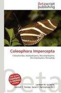 Coleophora Impercepta edito da Betascript Publishing