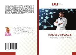 LEXIQUE DE BIOLOGIE di Freddy Mayamba Kilolo edito da Éditions universitaires européennes