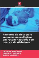 Factores de risco para sequelas neurológicas em recém-nascidos com doença de Alzheimer di Ouahiba Benrabah, Tahar Ait Mouheb, Sadjia Mahrane edito da Edições Nosso Conhecimento