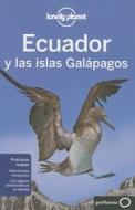 Lonely Planet Ecuador y Las Islas Galapagos di Regis St Louis, Greg Benchwick, Michael Grosberg edito da Lonely Planet