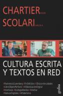 Cultura escrita y textos en red di Roger Chartier, Carlos Alberto Scolari edito da GEDISA EDITORIAL