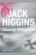 Dodeligt Dobbeltspil di Higgins Jack Higgins edito da Lindhardt Og Ringhof