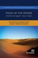 Veins of the Desert: A Review on Qanat / Falaj / Karez di Ali Asghar Semsar Yazdi, Majid Labbaf Khaneiki edito da RIVER PUBL