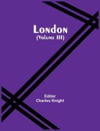 London (Volume Iii) edito da Alpha Editions