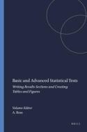 Basic and Advanced Statistical Tests: Writing Results Sections and Creating Tables and Figures di Amanda Ross, Victor Willson edito da SENSE PUBL