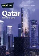 Qatar Residents Guide di Explorer Publishing and Distribution edito da Explorer Publishing
