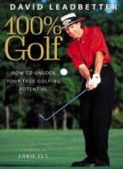 100% Golf di David Leadbetter edito da HarperCollins Publishers