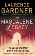 The Magdalene Legacy di Laurence Gardner edito da HARPERCOLLINS 360