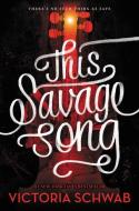 Monsters of Verity 01. This Savage Song di Victoria Schwab edito da Harper Collins Publ. USA