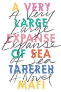 A Very Large Expanse of Sea di Tahereh Mafi edito da Harper Collins Publ. USA