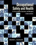 Occupational Safety And Health:for Technologists, Engineers, And Managers di David L. Goetsch edito da Pearson Higher Education